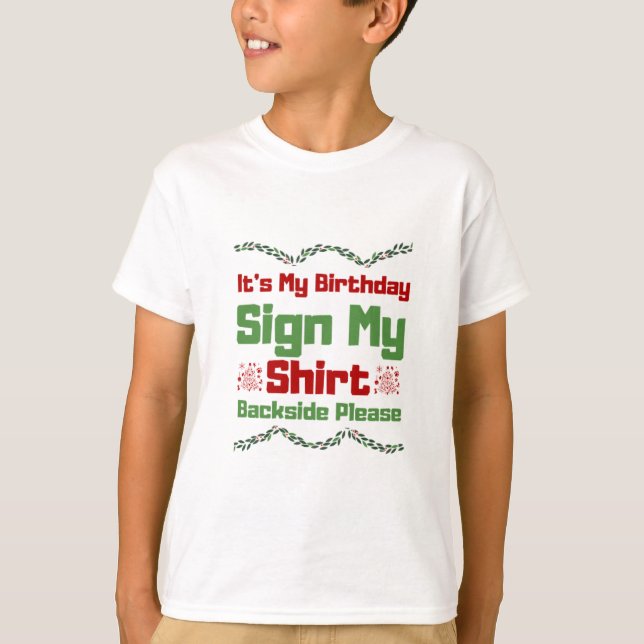 T-shirt Its My Birthday Sign My Shirt Backside Please  (Devant)