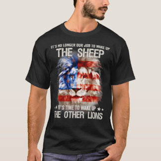 T-shirt Its No Longer Our Job To Wake Up The Sheep Wake Up