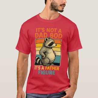 T-shirt Its Not Dad BOD Its Father Figure Funny Fathers Da
