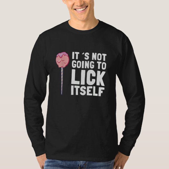 T-shirt It's Not Going To Lick Itself Candy Lollypops Summ (Devant)