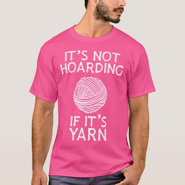 T-shirt It'S Not Hoarding If It'S Yarn  Cute Knitting Croc (Devant)