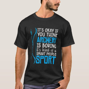 T-shirt Its Okay If Crossbow Arrow Target Shooting Wear Bo
