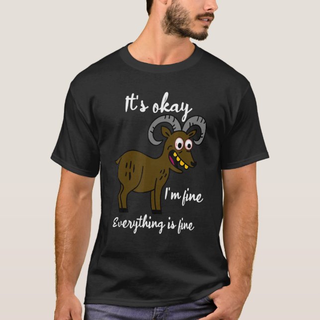 T-shirt It's Okay It's Fine I'm Fine Everything Is Fine Go (Devant)