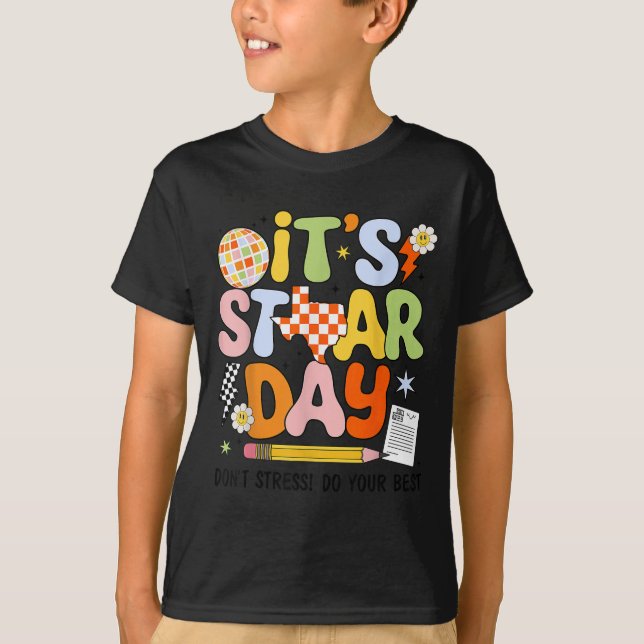 T-shirt It's Staar Day Don't Stress Do Your Test Day Motiv (Devant)