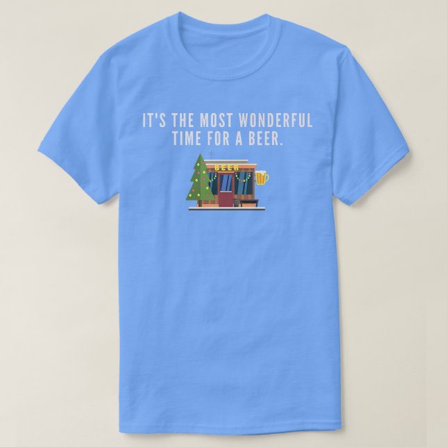 T-shirt It's The Most Wonderful Time For A Beer  (Design devant)