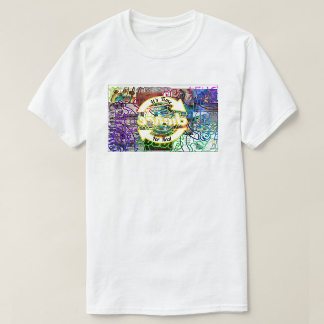 T-shirt It's Time For Real.....change (Design devant)