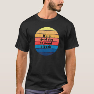 T-shirt Itu2019s A Good Day To Read A Book Retro Book