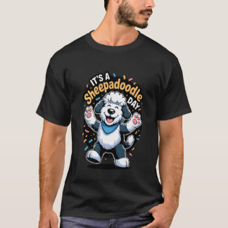 T-shirt Itu2019s A Sheepadoodle Day Funny Doodle Cross Pet