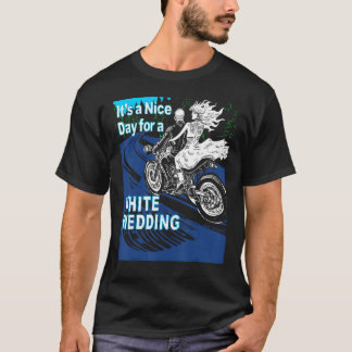 T-shirt Itu2019s une belle journée pour un MARIAGE BLANC