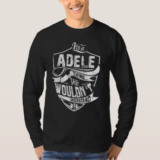 T-shirt Itu2019s Une chose Adele que vous ne comprendriez 