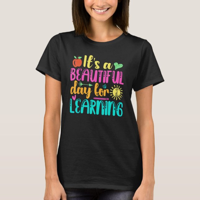 T-shirt ITu2019S UNE JOURNÉE MAGNIFIQUE POUR APPRENDRE des (Devant)