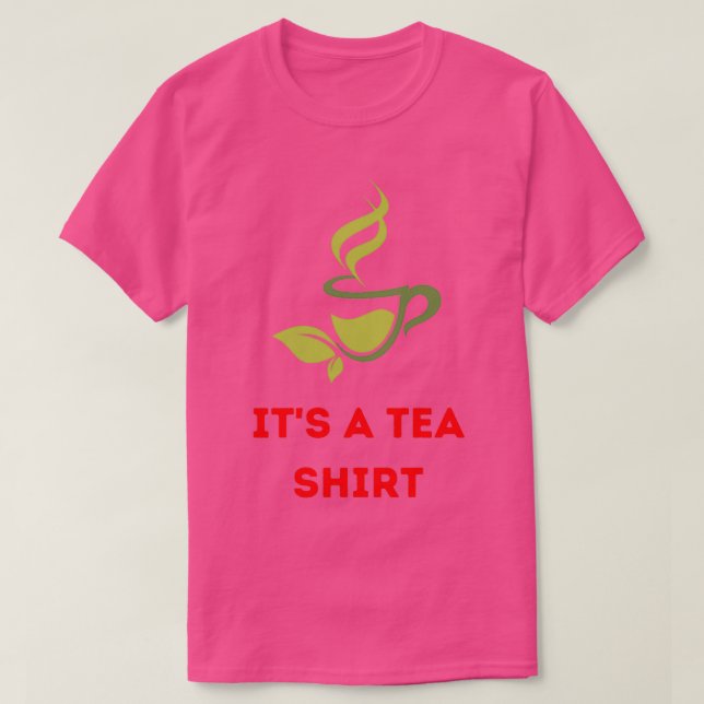 T-shirt Itx27s A Tea Shirt 11 (Design devant)
