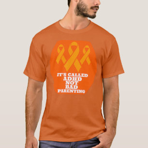 T-shirt itx27s appelé adhd not bad parenting adhd inspirat