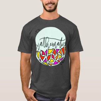 T-shirt Itx27s Mathématiques Luv