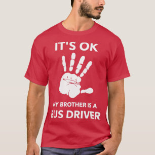 T-shirt ITx27S OK MON FRÈRE EST UN PILOTE DE BUS