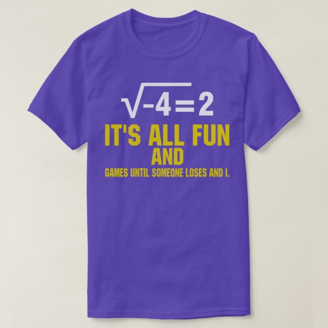 T-shirt Itx27s Tous amusants et jeux jusqu'à quelqu'un de  (Design devant)