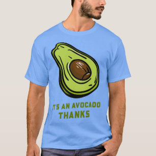 T-shirt Itx27s Un Avocado remercie