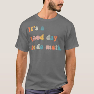 T-shirt Itx27s Un bon jour pour faire Math 2