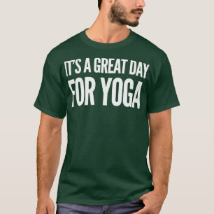 T-shirt Itx27s Un grand jour pour le yoga