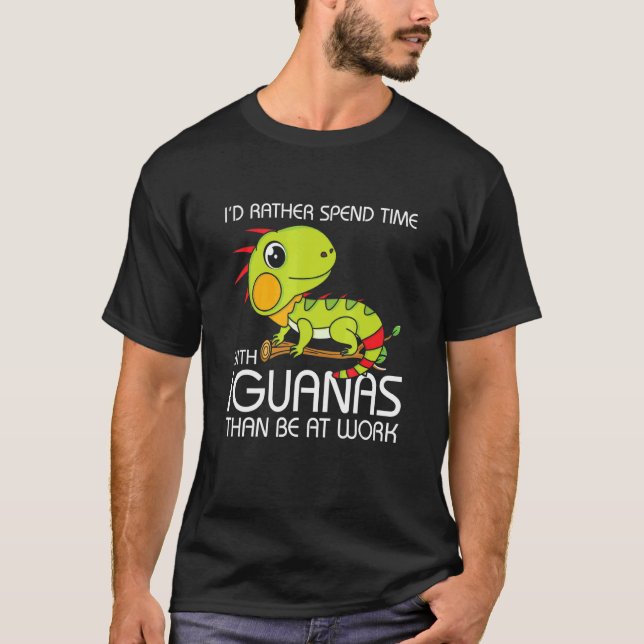 T-shirt Iu2019d plutôt passer du temps avec Iguanas (Devant)