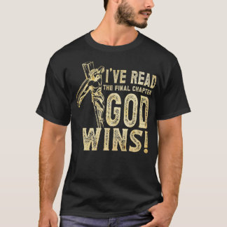 T-shirt Ive Read the Final Chapter God Wins Christian Fait