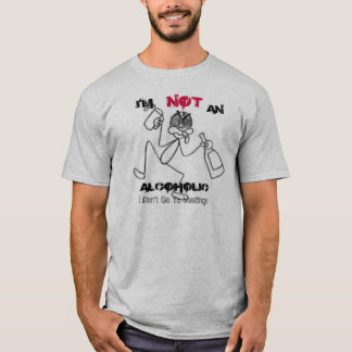 T-shirt ivre, je suis, PAS, ALCOOLIQUE, je ne vais pas à