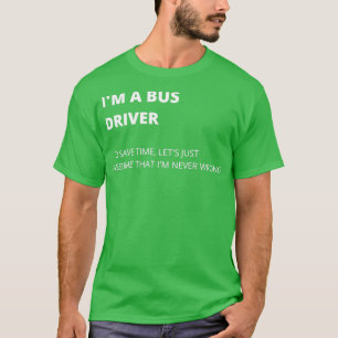 T-shirt Ix27m A Bus Driver Bus Driver Mèmes Quality Design