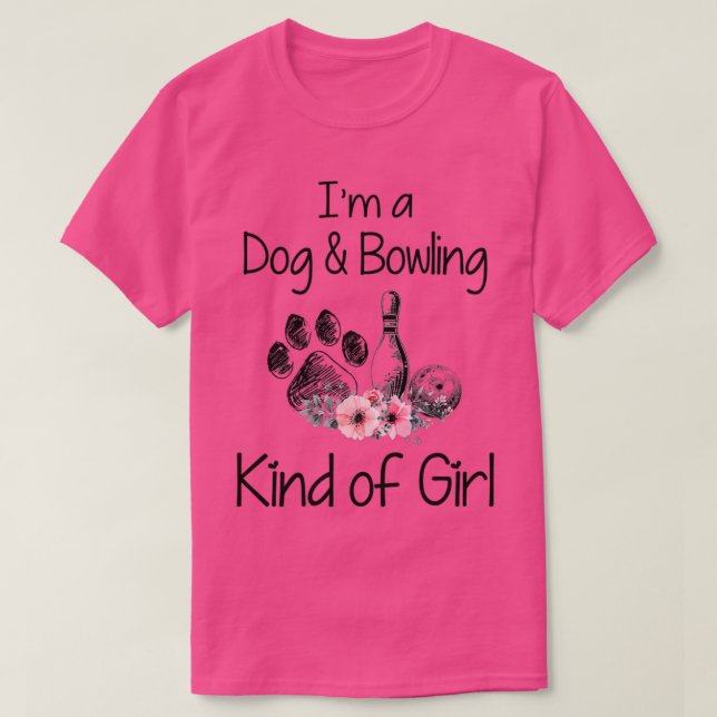 T-shirt Ix27m a Chien et Bowling genre de fille T (Design devant)