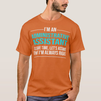 T-shirt Ix27m un assistant administratif pour gagner du te