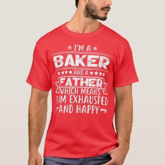T-shirt Ix27m Un Baker Et Un Père Funny Baker Cadeau Père