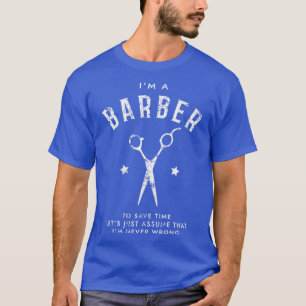 T-shirt Ix27m Un Barbier Pour Économiser Du Temps Letx27s