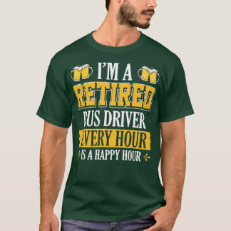 T-shirt Ix27M UN CHAUFFEUR DE BUS RETRAITÉ CHAQUE HEURE ES