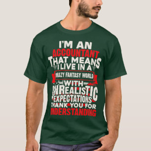 T-shirt Ix27M Un Comptable Qui Signifie Que Je Vis Dans Un