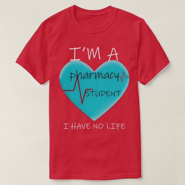 T-shirt Ix27M Un étudiant en pharmacie Je n'ai pas de vie  (Design devant)