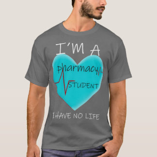 T-shirt Ix27M Un étudiant en pharmacie Je n'ai pas de vie 