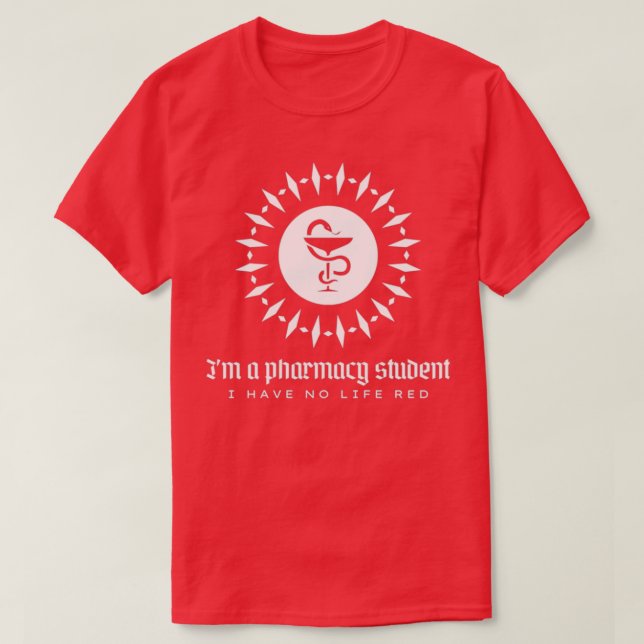 T-shirt Ix27m un étudiant en pharmacie Je n'ai pas de vie  (Design devant)