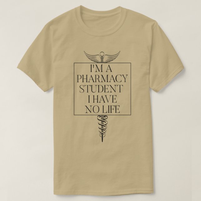 T-shirt Ix27m un étudiant en pharmacie Je n'ai pas de vie  (Design devant)