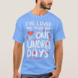 T-shirt Ix27ve a aimé Ma Classe Pour 100 Jours D'École Drô