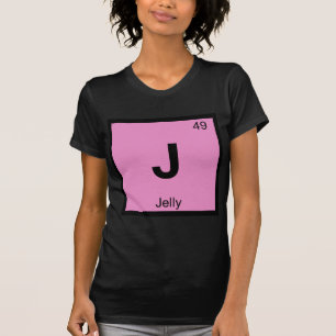 T-shirt J - Chimie de la Gelée Symbole du Tableau Périodiq