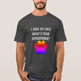 T-shirt J’épargne les chats FIV Quelle est votre super-pui