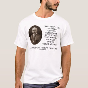 T-shirt J.P. Première étape de Morgan vers obtenir quelq