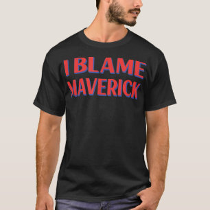 T-shirt J'accuse Maverick Amis Nom Buddy Surnom Funny