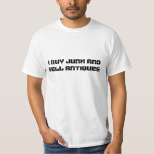 T-SHIRT J'ACHÈTE DES ANTIQUITÉS D'ORDURE ET DE VENTE