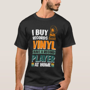 T-shirt J'achète des disques vinyles J'ai une platine à la