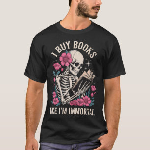 T-shirt J'achète des livres comme si j'étais immortel