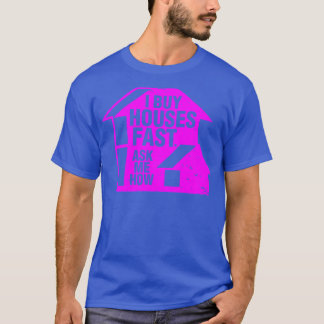 T-shirt J'achète des maisons Design rapide