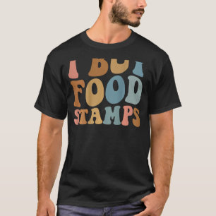 T-shirt J'achète des timbres alimentaires 3