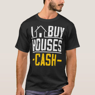 T-shirt J'achète Maisons Cash Investor Real Estate Manager