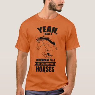 T-shirt J'achèterai des chevaux dans ma pension drôle