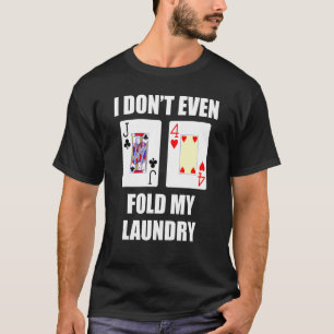 T-shirt Jack Four Offsuit Poker Main Je ne plie même pas m